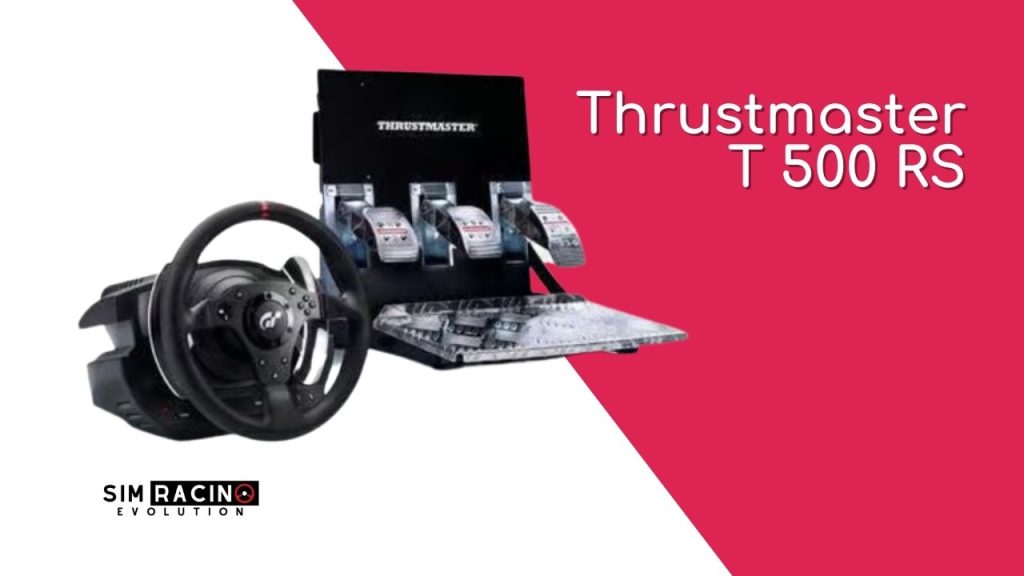 Avis - Thrustmaster T500 RS - SimRacingEvolution