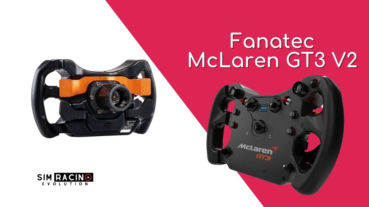 Volant Fanatec McLaren GT3 V2 : Test & Avis (2024) - Sim Racing